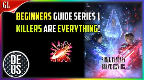 ffbe killers|Beginners Guide Series 1 .
